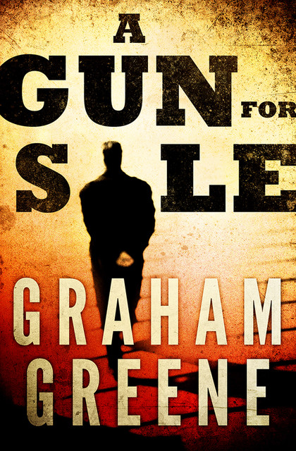 A Gun for Sale, Graham Greene