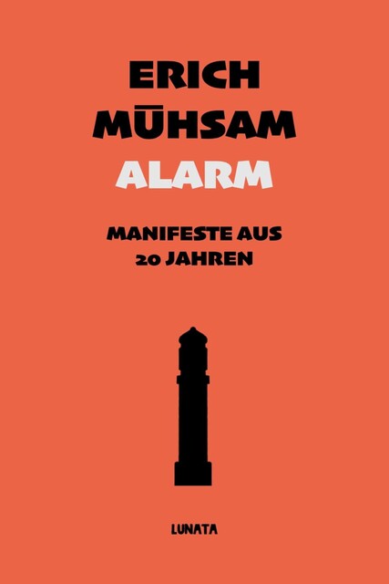 Alarm, Erich Mühsam