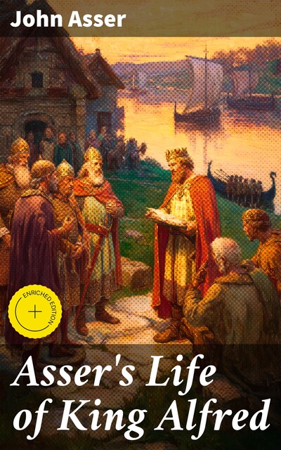 Asser's Life of King Alfred, John Asser