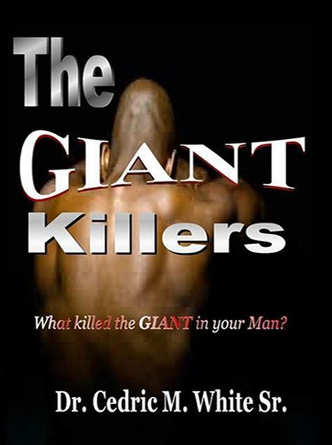 The Giant Killers, Cedric M White Sr.