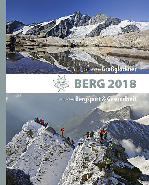 Alpenvereinsjahrbuch BERG 2018, Alpenverein Südtirol, Deutscher Alpenverein, Österreichischer Alpenverein