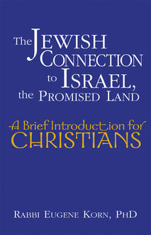 The Jewish Connection to Israel, the Promised Land, Rabbi Eugene Korn