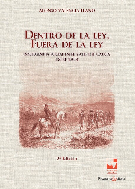 Dentro de la ley. Fuera de la ley, Alonso Valencia Llano