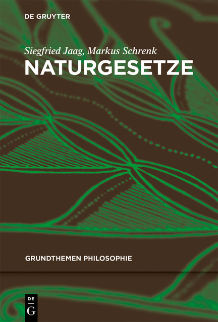 Naturgesetze, Markus Schrenk, Siegfried Jaag