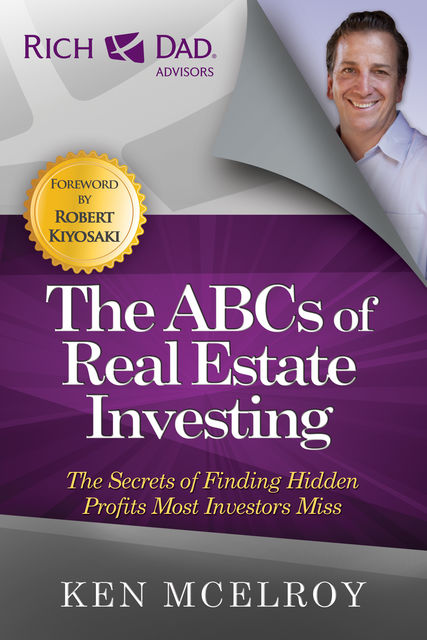 The ABCs of Real Estate Investing, Ken McElroy