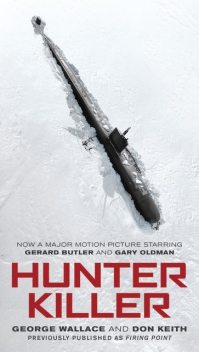 Hunter Killer (Movie Tie-In), Don Keith, George Wallace