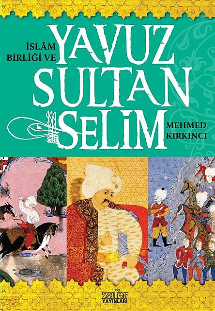 İslam Birliği ve Yavuz Sultan Selim, Mehmed Kırkıncı
