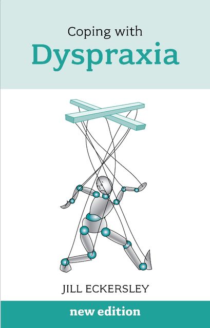Coping with Dyspraxia, Jill Eckersley