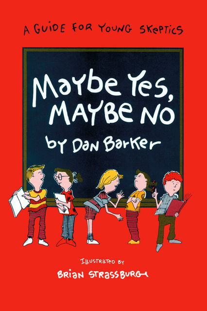 Maybe Yes, Maybe No, Dan Barker