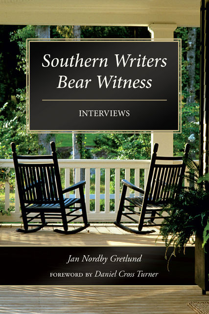 Southern Writers Bear Witness, Jan Nordby Gretlund