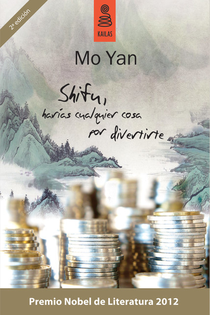 Shifu, harías cualquier cosa por divertirte, Mo Yan