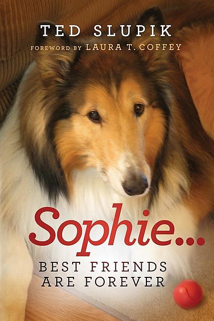 Sophie…Best Friends are Forever, Ted Slupik
