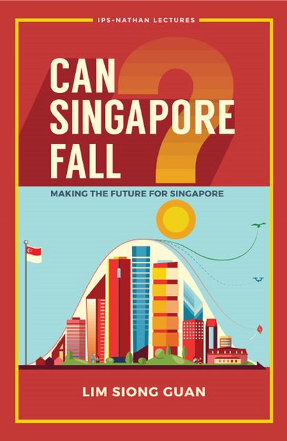 Can Singapore Fall, Siong Guan Lim