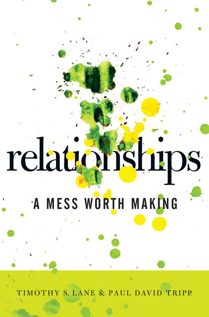 Relationships, Timothy Lane, Paul David Tripp