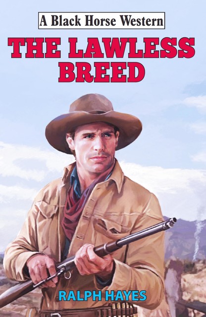 Lawless Breed, Ralph Hayes