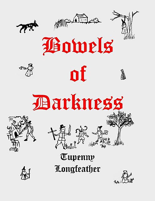 Bowels of Darkness, Tupenny Longfeather