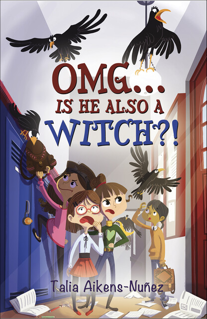 OMG… Is He Also a Witch, Talia Aikens-Nunez