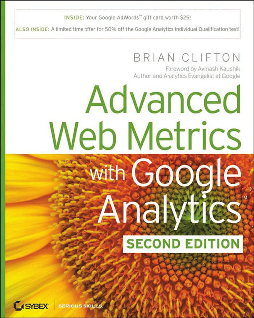 Advanced Web Metrics with Google Analytics, 2nd Edition, Brian Clifton