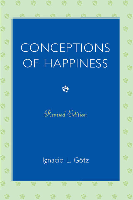 Conceptions of Happiness, Ignacio Götz