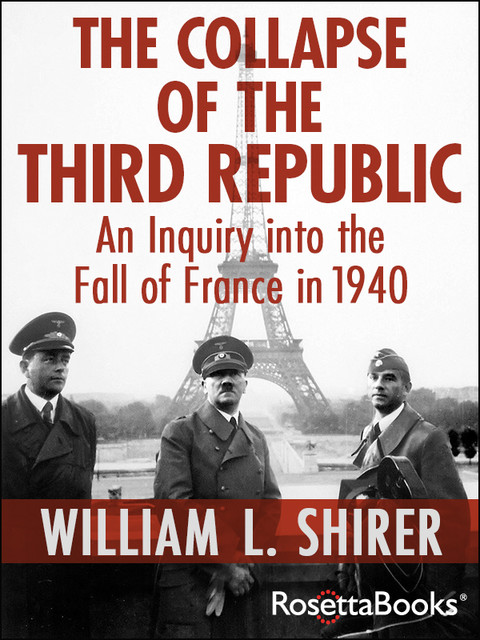 The Collapse of the Third Republic, William L.Shirer