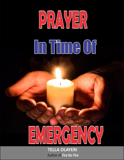 Prayer in Time of Emergency, Tella Olayeri