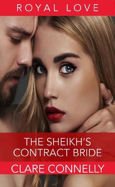 The Sheikh's Contract Bride: Theirs was an ancient debt, and the time had come to settle it… (The Sheikhs' Brides Book 1), Clare Connelly