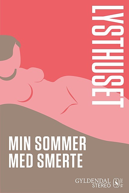 Lysthuset – Min sommer med smerte, Anna Bridgwater, Susanne Cordes