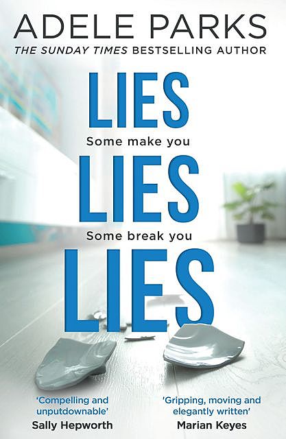 Lies Lies Lies, Adele Parks