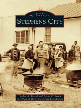 Stephens City, Linden A. Fravel, Byron C. Smith, Stone House Foundation