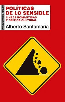 Políticas de lo sensible, Alberto Santamaría