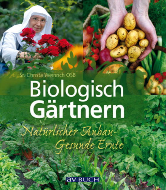 Biologisch Gärtnern, Sr. Christa Weinrich OSB
