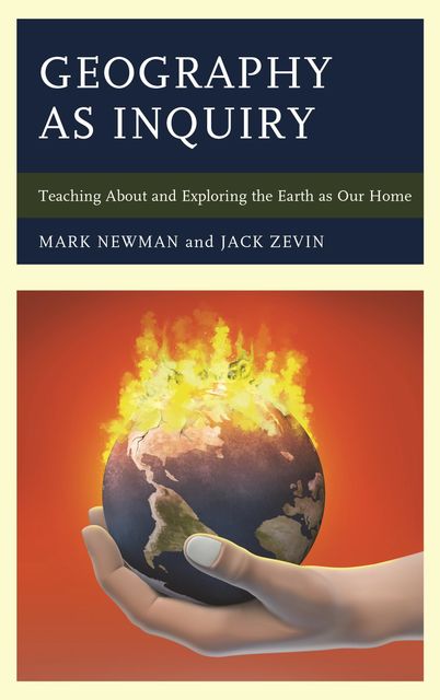 Geography as Inquiry, Mark Newman, Jack Zevin