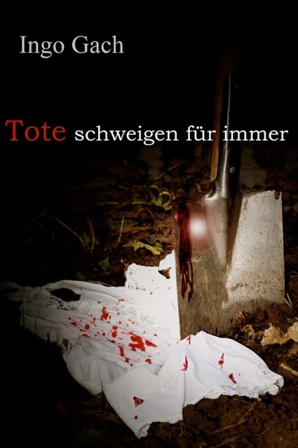 Tote schweigen für immer, Ingo Gach