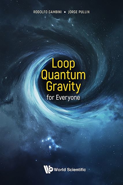 Loop Quantum Gravity for Everyone, Jorge Pullin, Rodolfo Gambini