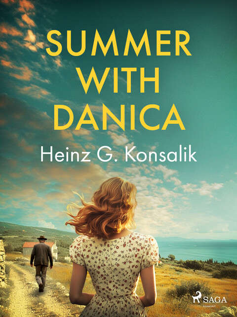 Summer with Danica, Heinz G. Konsalik
