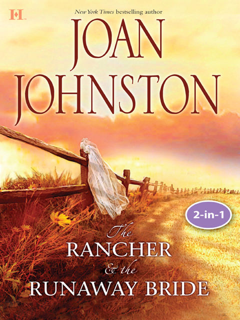 Texas Brides: The Rancher and the Runaway Bride & The Bluest Eyes in Texas, Joan Johnston