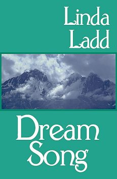 Dream Song, Linda Ladd
