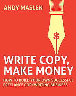 Write Copy, Make Money, Andy Maslen