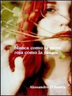 Blanca Como La Nieve, Roja Como La Sangre, Alessandro D´Avenia