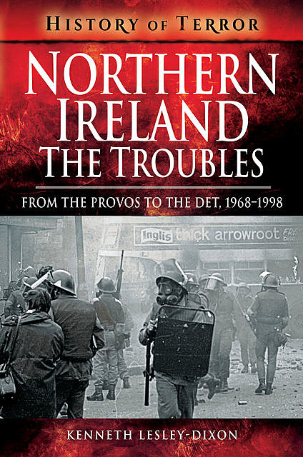 Northern Ireland: The Troubles, Kenneth Lesley-Dixon