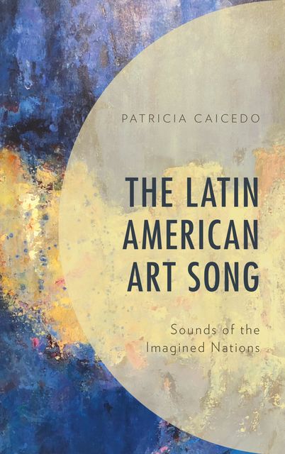 The Latin American Art Song, Patricia Caicedo