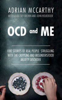 OCD and Me, Adrian McCarthy
