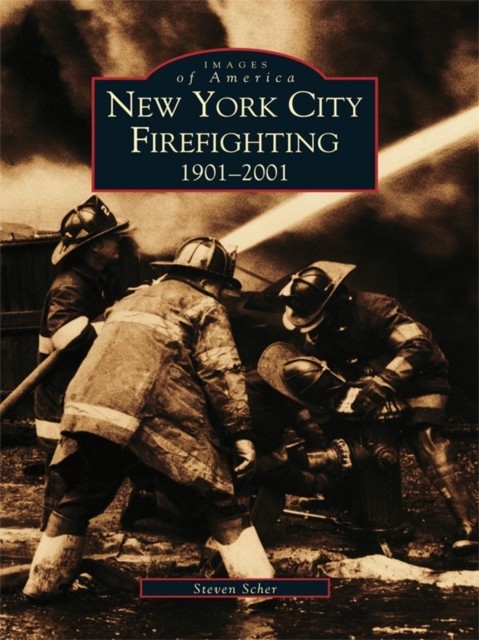 New York City Firefighting, Steven Scher