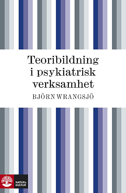 Teoribildning i psykiatrisk verksamhet, Björn Wrangsjö