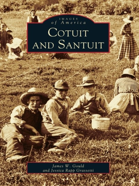 Cotuit and Santuit, James Gould