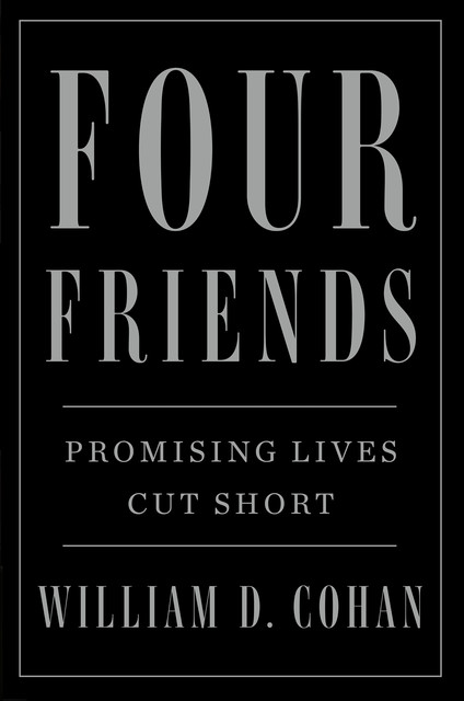 Four Friends, William Cohan