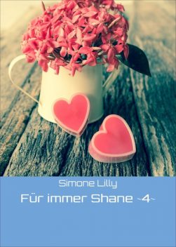 Für immer Shane ~4, Simone Lilly