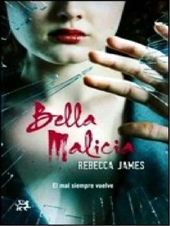 Bella Malicia, Rebecca James