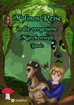 Malinos Reise in die vergessene Märchenwelt, Inge Skrzybski