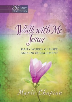 Walk With Me Jesus, Marie Chapian